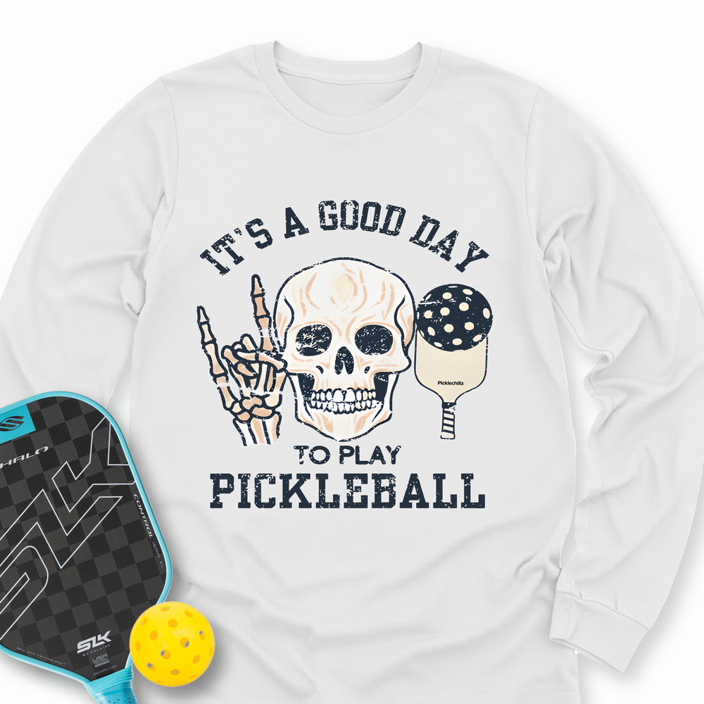 It's A Good Day To Play Pickleball Skull Long Sleeve - Picklechillz