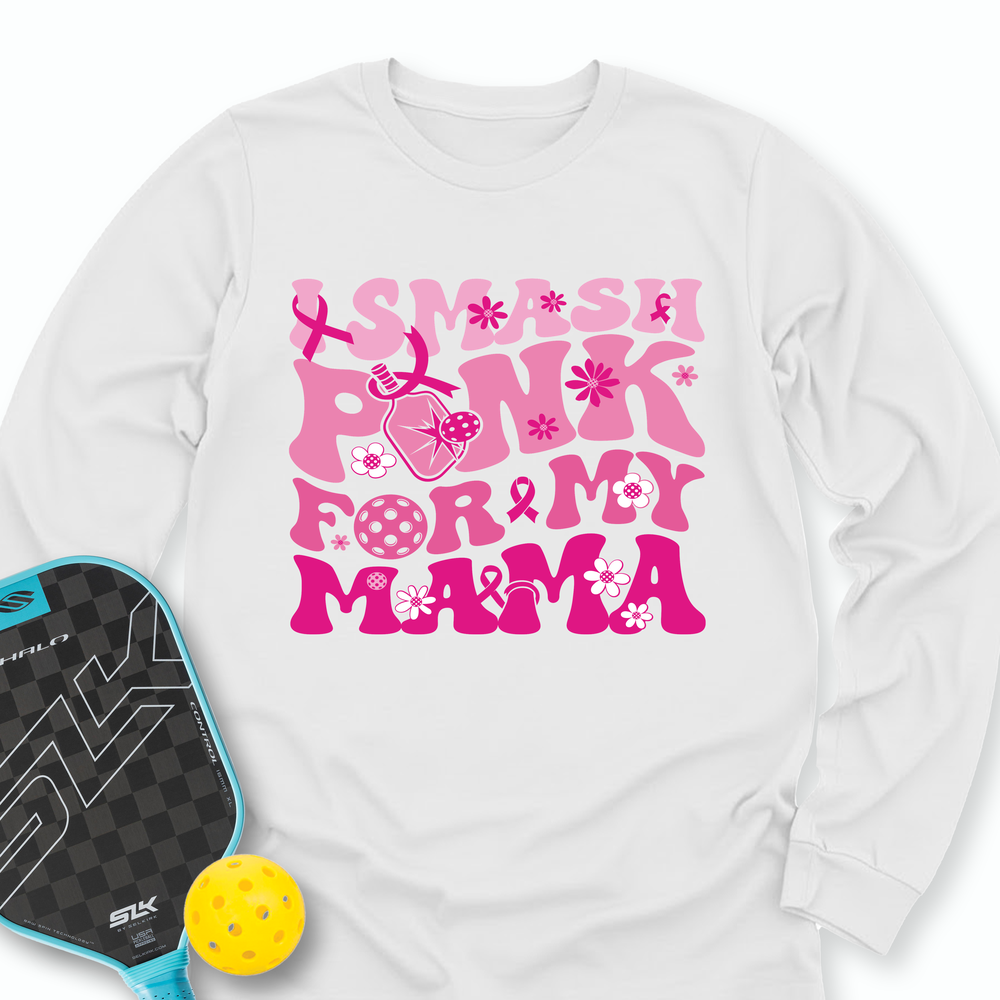 I Smash Pink For My Mama Long Sleeve - Picklechillz