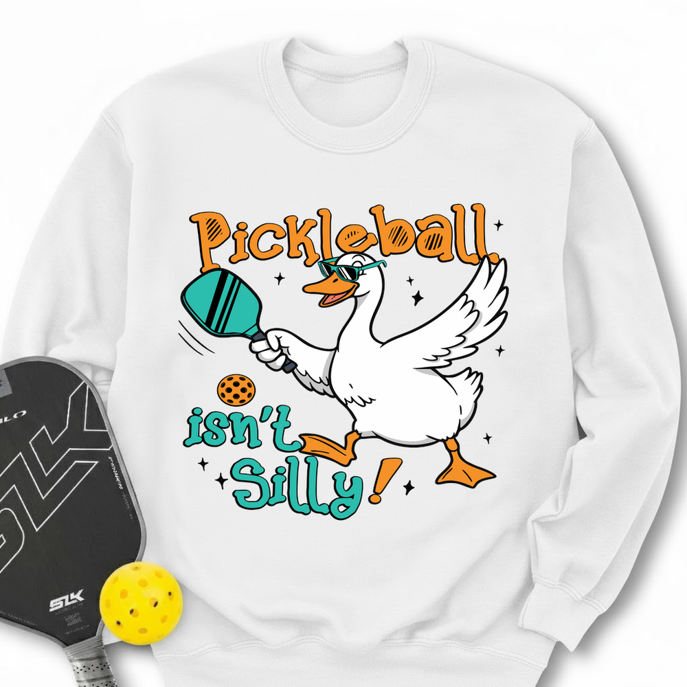 Pickleball Isn’t Silly Graphic Tee Sweatshirt - Picklechillz