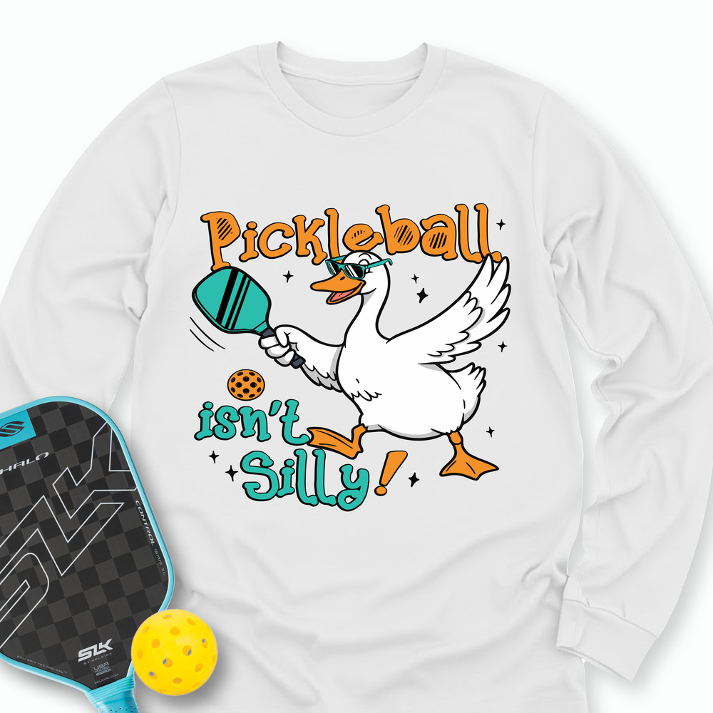Pickleball Isn’t Silly Graphic Long Sleeve - Picklechillz