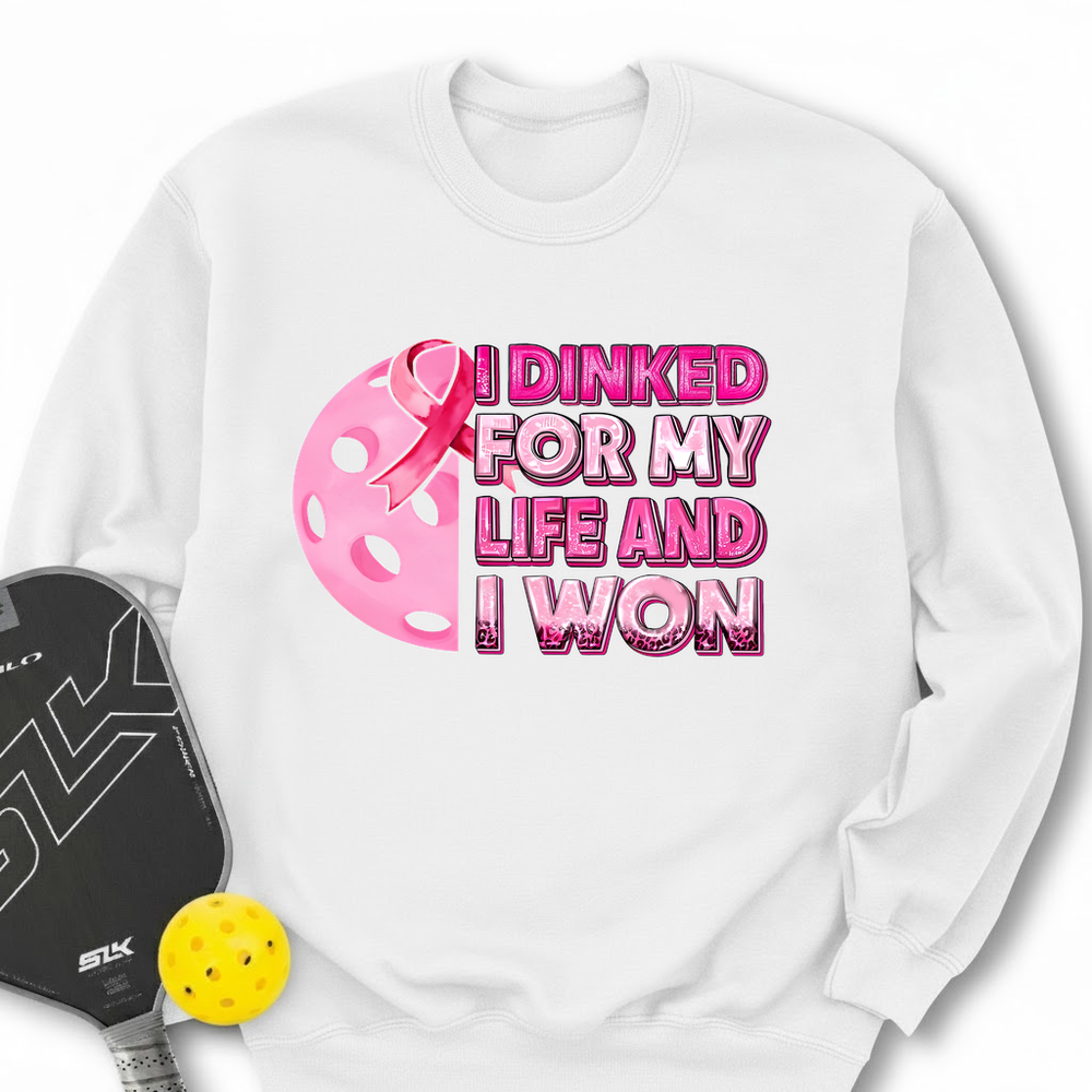 I Dinked For My Life And I Won Sweatshirt - Picklechillz