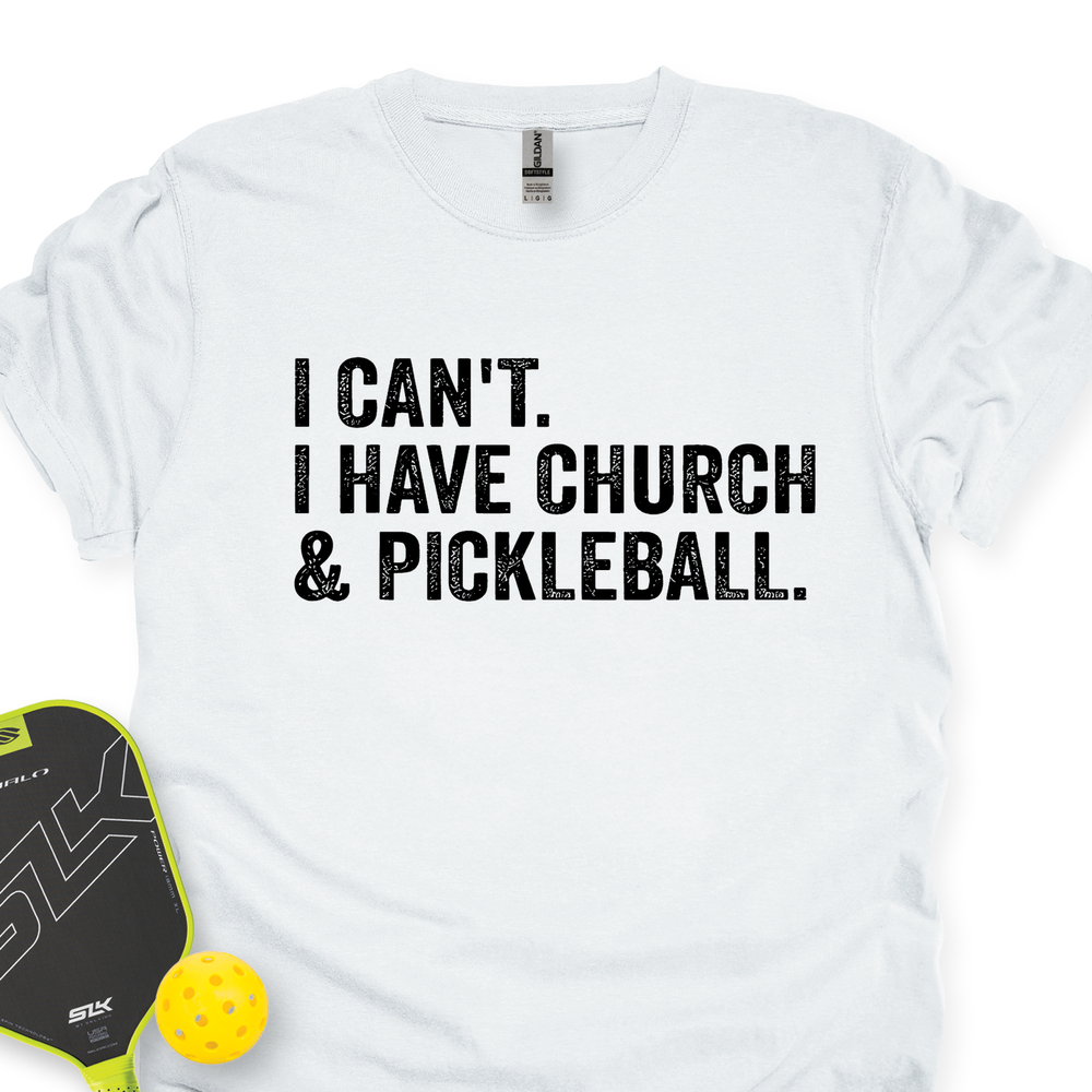 I Cant I Have Church And Pickleball Unisex T-Shirt - Picklechillz