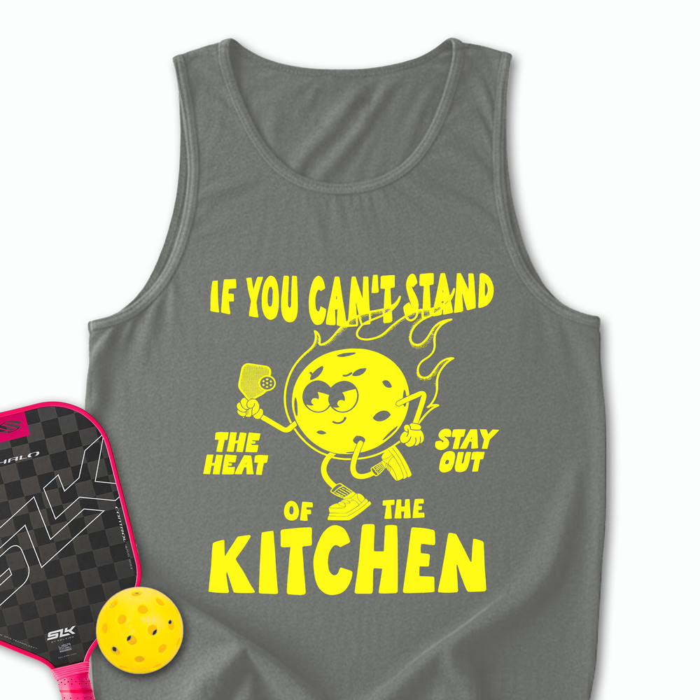 If You Can’t Stand The Heat Stay Out Of The Kitchen Tank Top - Picklechillz