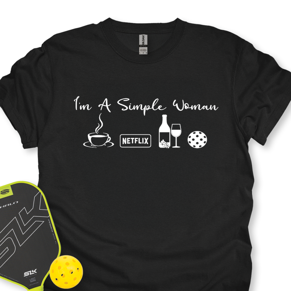I'm A Simple Woman Coffee, Netflix, Wine, Pickleball Unisex T-Shirt - Picklechillz