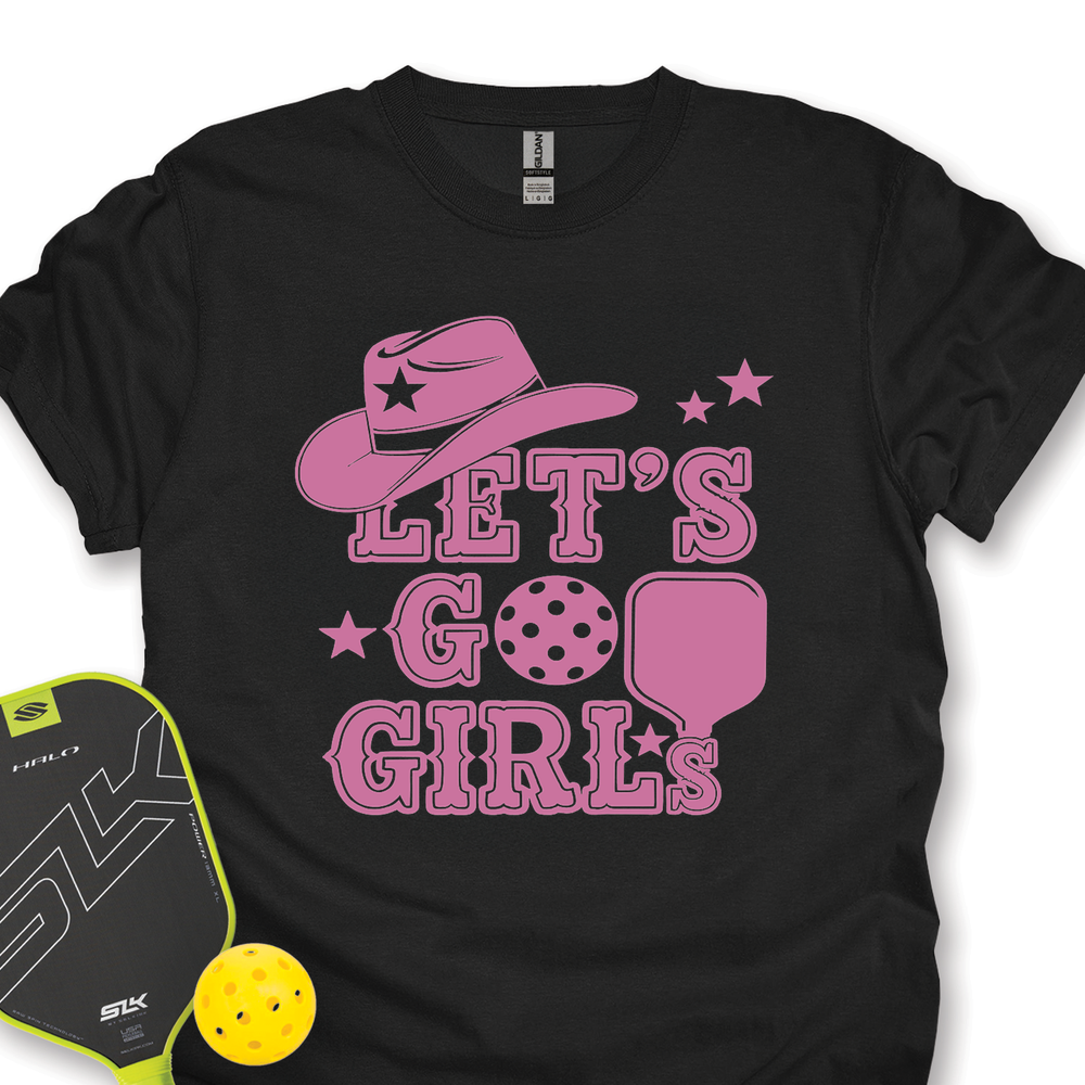 Let's Go Girls Cowboy Pickleball Unisex T-Shirt - Picklechillz