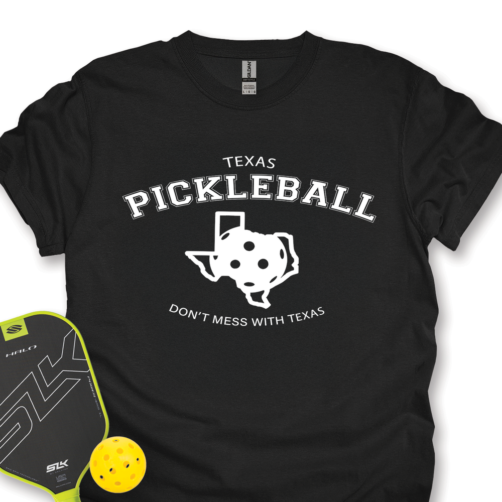 Don't Mess With Texas Pickleball Unisex T-Shirt - Picklechillz