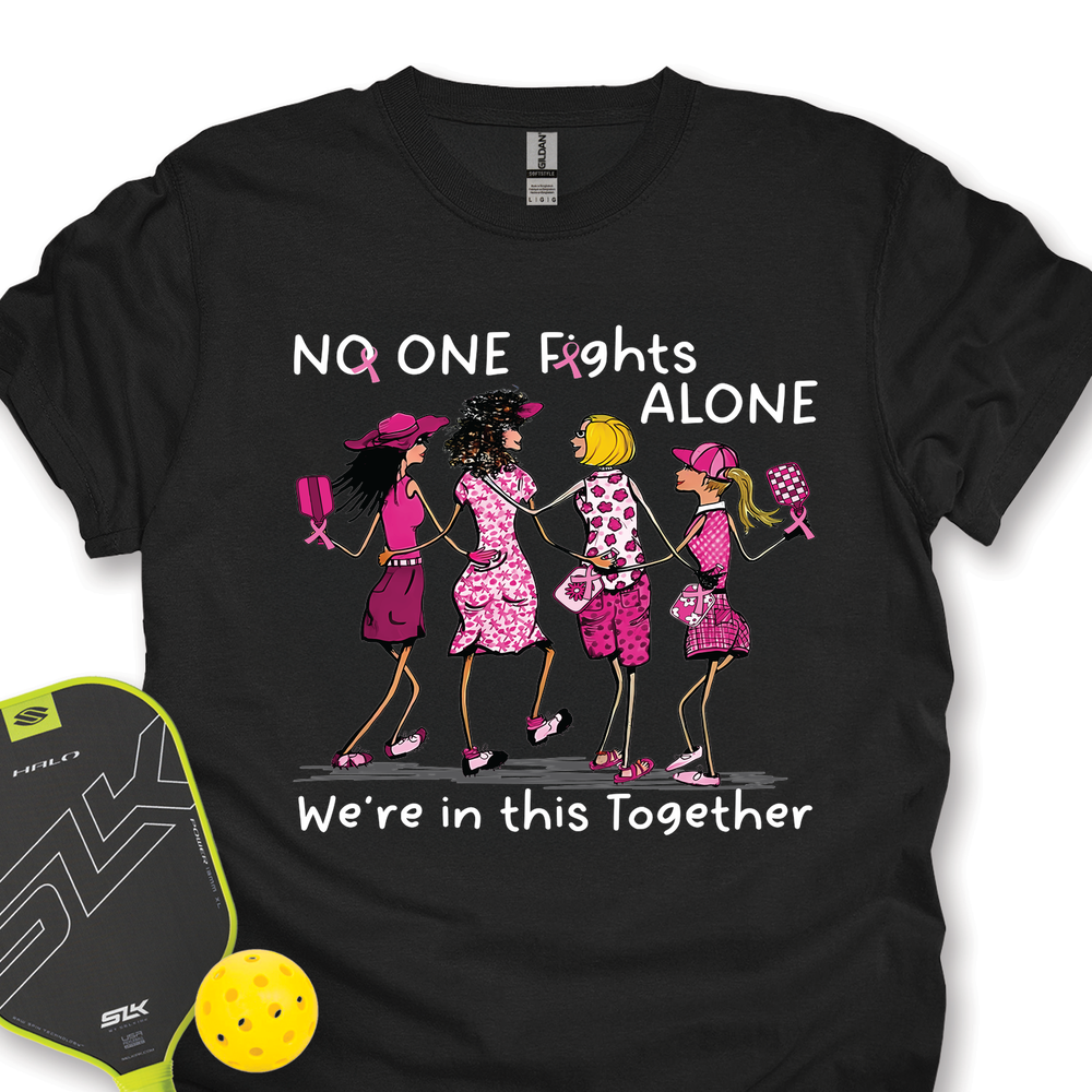 No One Fights Alone – We’Re In This Together Unisex T-Shirt - Picklechillz