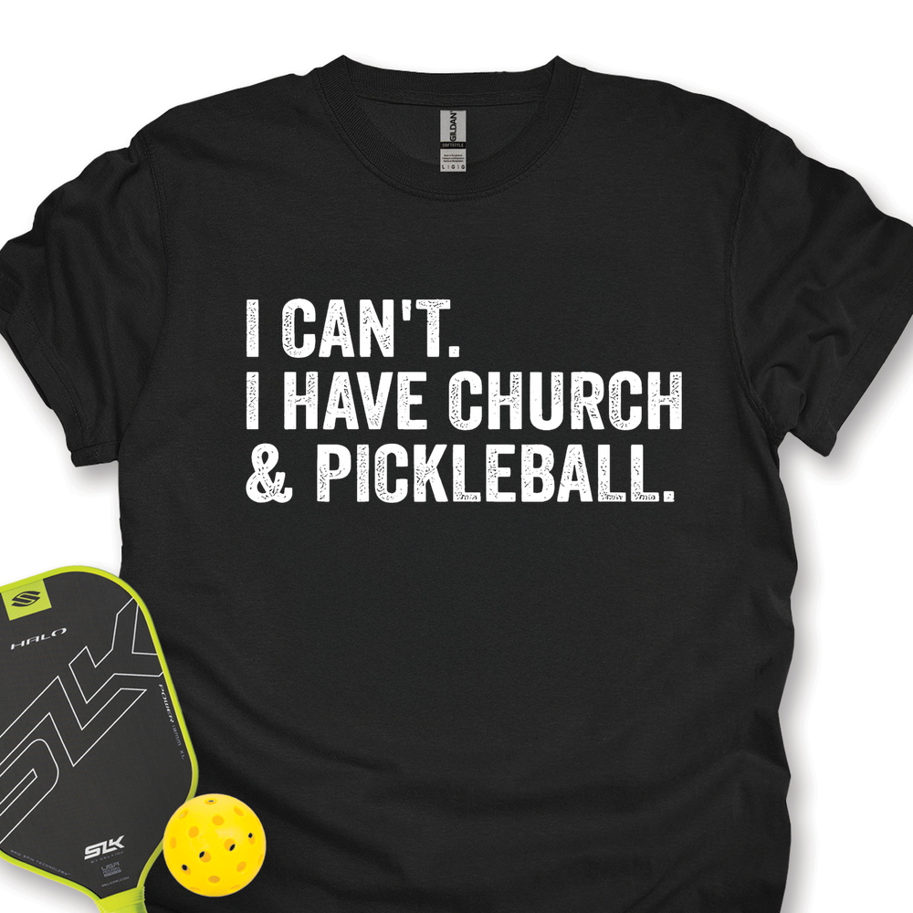 I Cant I Have Church And Pickleball Unisex T-Shirt - Picklechillz