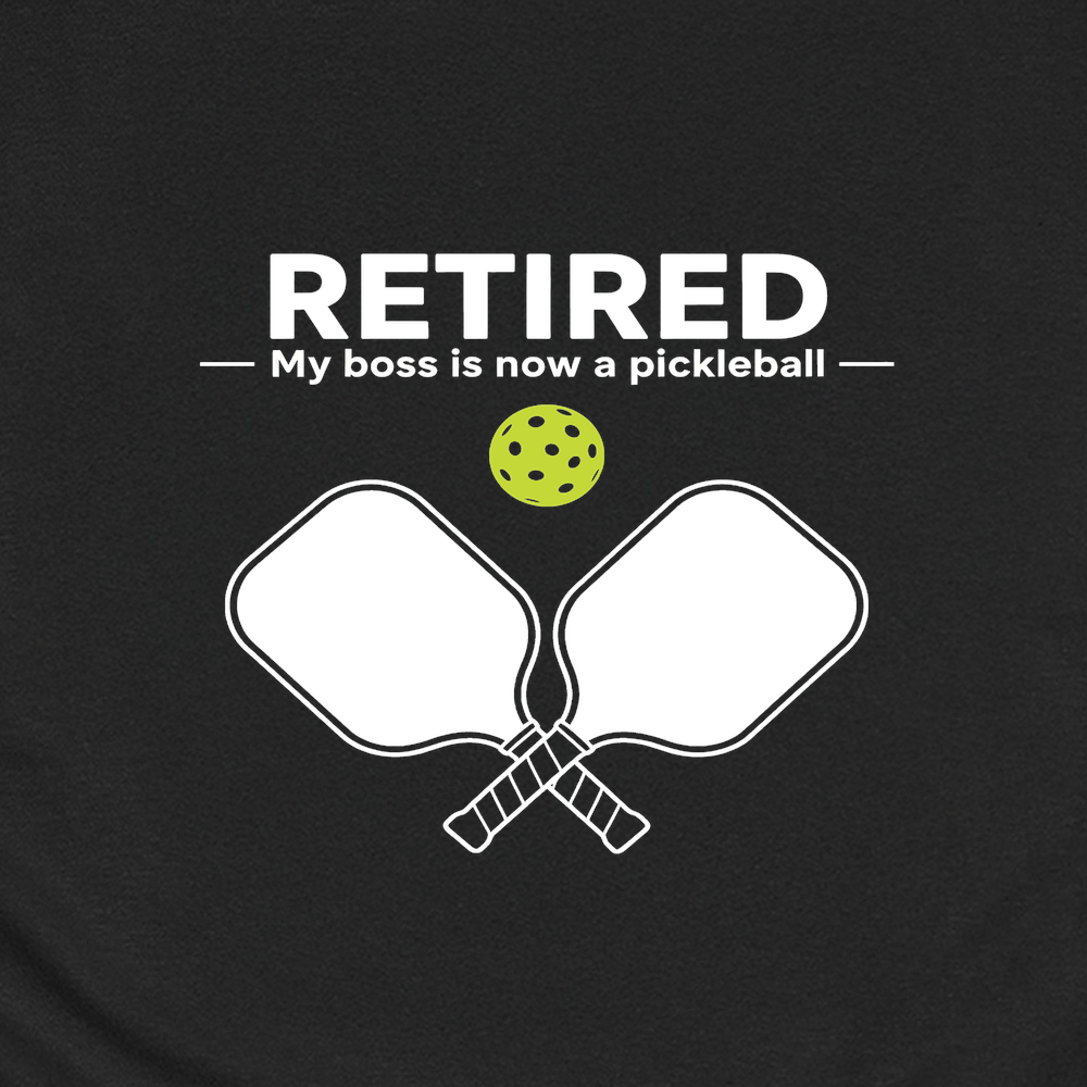 Retired - My Boss Is Now A Pickleball Unisex T-Shirt - Picklechillz