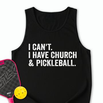 I Cant I Have Church And Pickleball Tank Top - Picklechillz