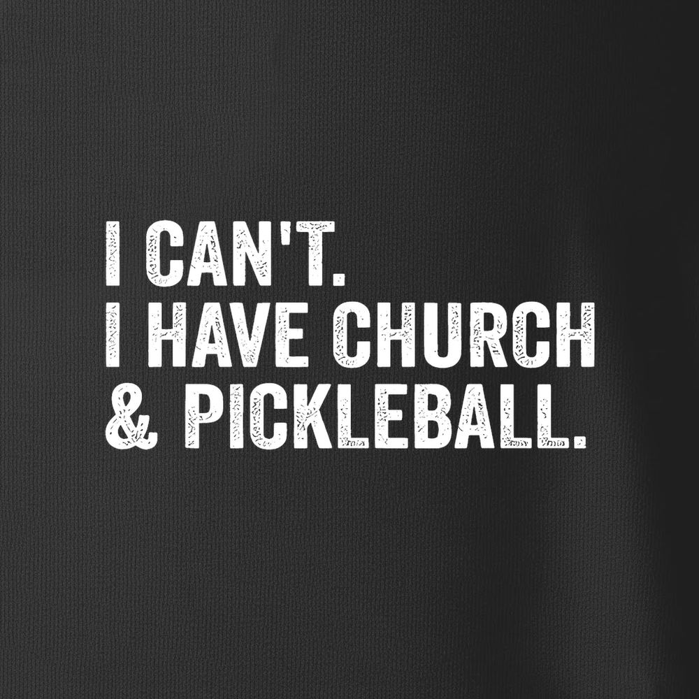 I Cant I Have Church And Pickleball Unisex T-Shirt - Picklechillz