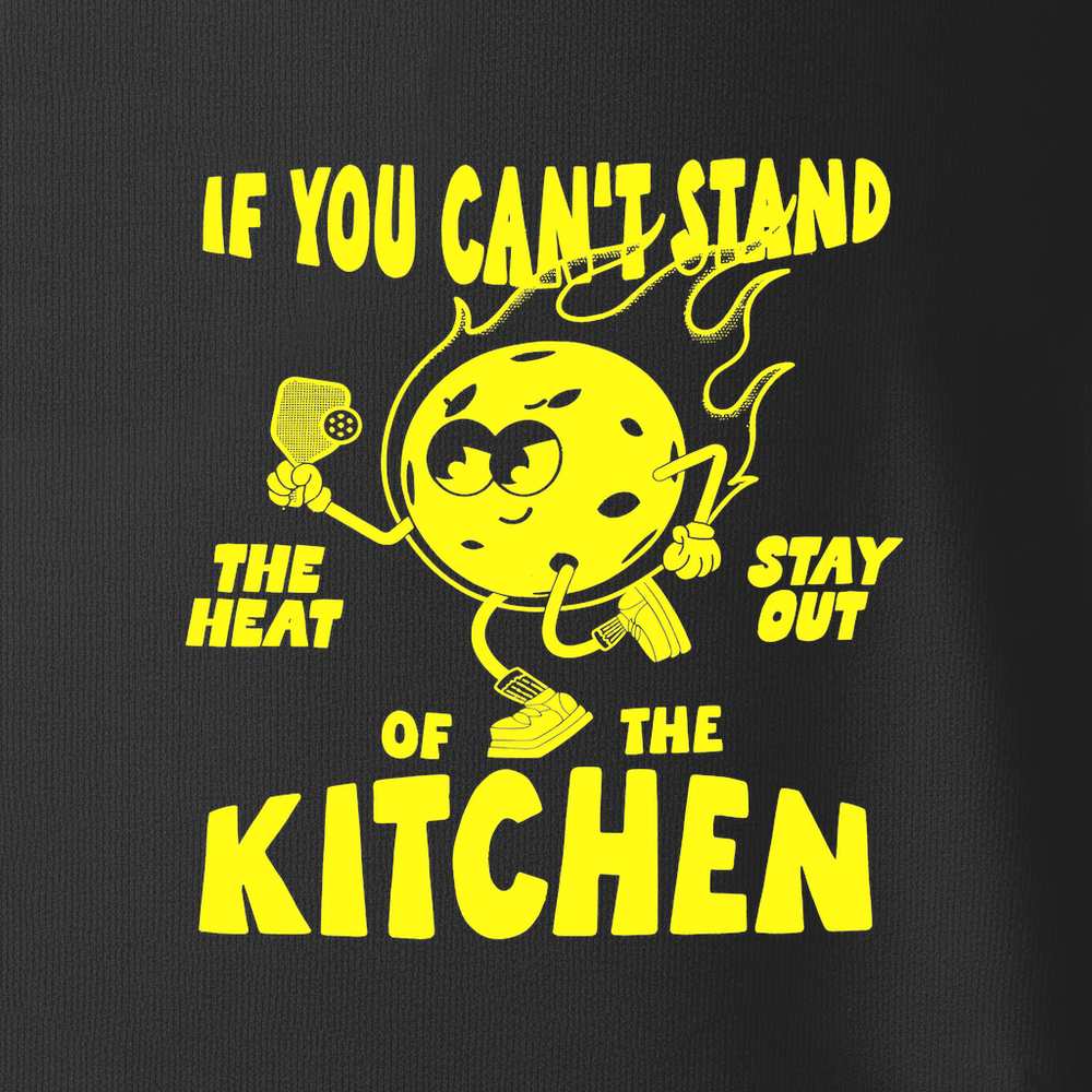 If You Can’t Stand The Heat Stay Out Of The Kitchen Unisex T-Shirt - Picklechillz