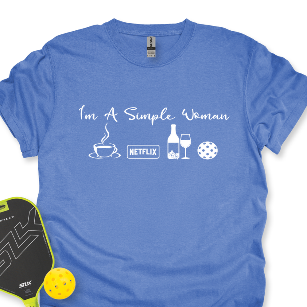 I'm A Simple Woman Coffee, Netflix, Wine, Pickleball Unisex T-Shirt - Picklechillz