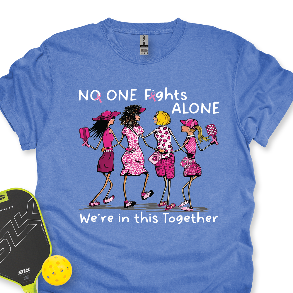 No One Fights Alone – We’Re In This Together Unisex T-Shirt - Picklechillz
