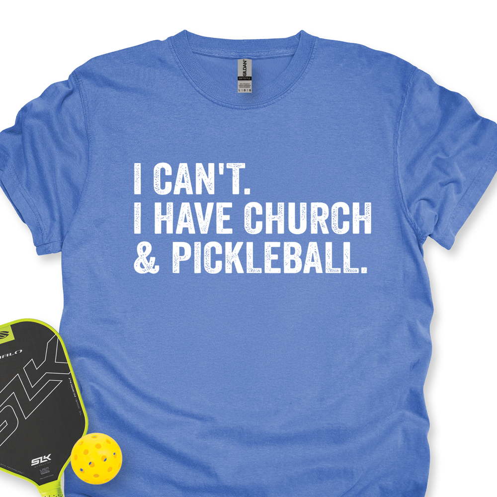 I Cant I Have Church And Pickleball Unisex T-Shirt - Picklechillz