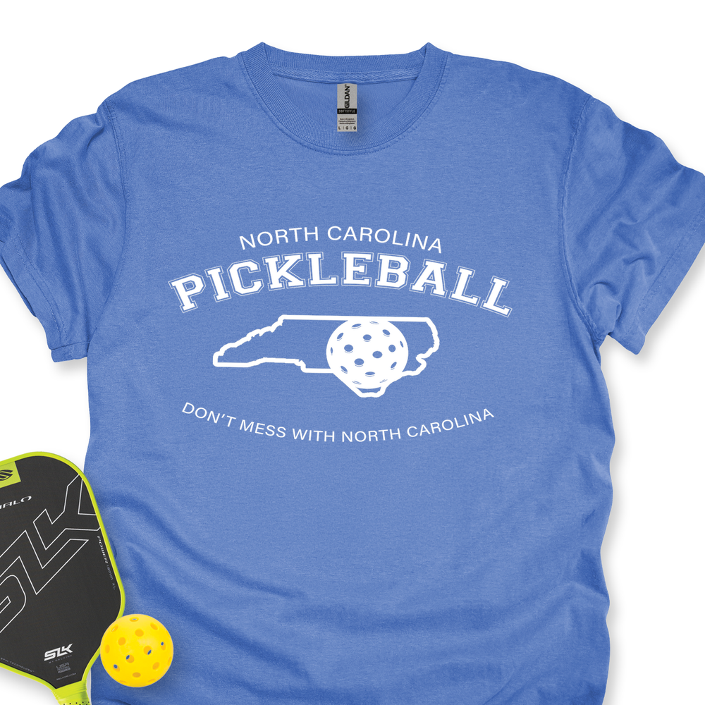 Don't Mess With North Carolina Pickleball Unisex T-Shirt - Picklechillz