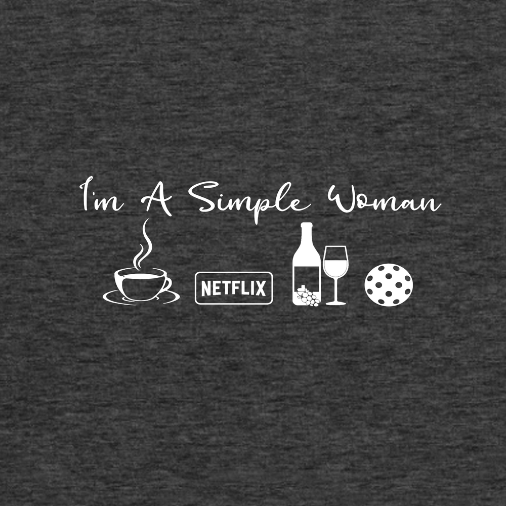 I'm A Simple Woman Coffee, Netflix, Wine, Pickleball Tank Top - Picklechillz