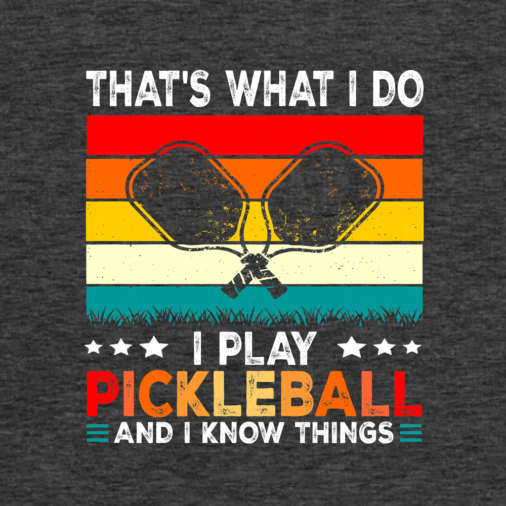 That's What Do I Play Pickleball And I Know Things Retro V2 Tank Top - Picklechillz