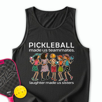 Pickleball Made Us Teammates, Laughter Made Us Sisters — Team 5 Tank Top - Picklechillz