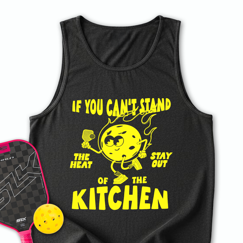 If You Can’t Stand The Heat Stay Out Of The Kitchen Tank Top - Picklechillz