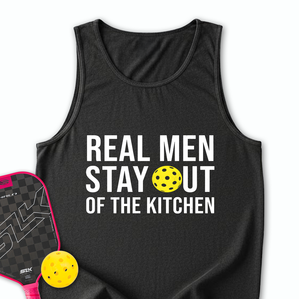 Real Men Stay Out Of The Kitchen Tank Top - Picklechillz