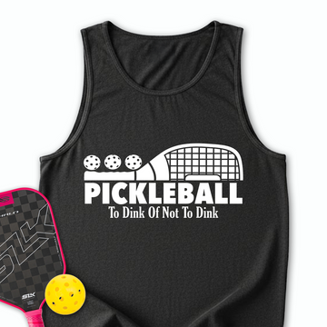 Pickleball To Dink or Not To Dink Tank Top - Picklechillz
