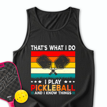 That's What Do I Play Pickleball And I Know Things Retro V2 Tank Top - Picklechillz