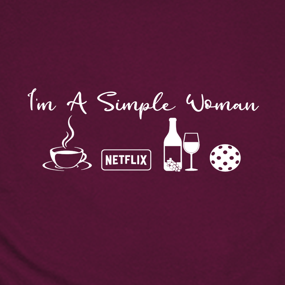 I'm A Simple Woman Coffee, Netflix, Wine, Pickleball Unisex T-Shirt - Picklechillz