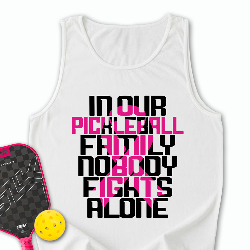 In Our Pickleball Family, Nobody Fights Alone Tank Top - Picklechillz
