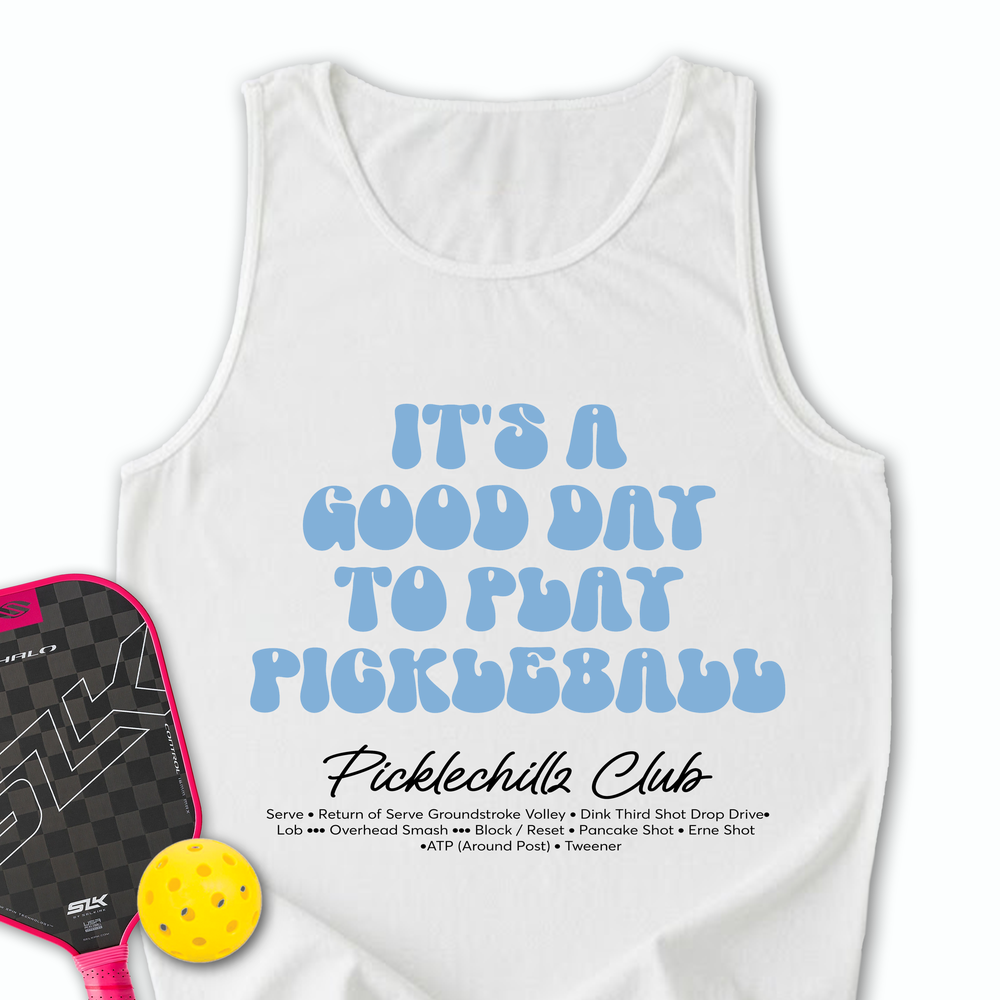 It’s a Good Day to Play Pickleball Club Tank Top - Picklechillz