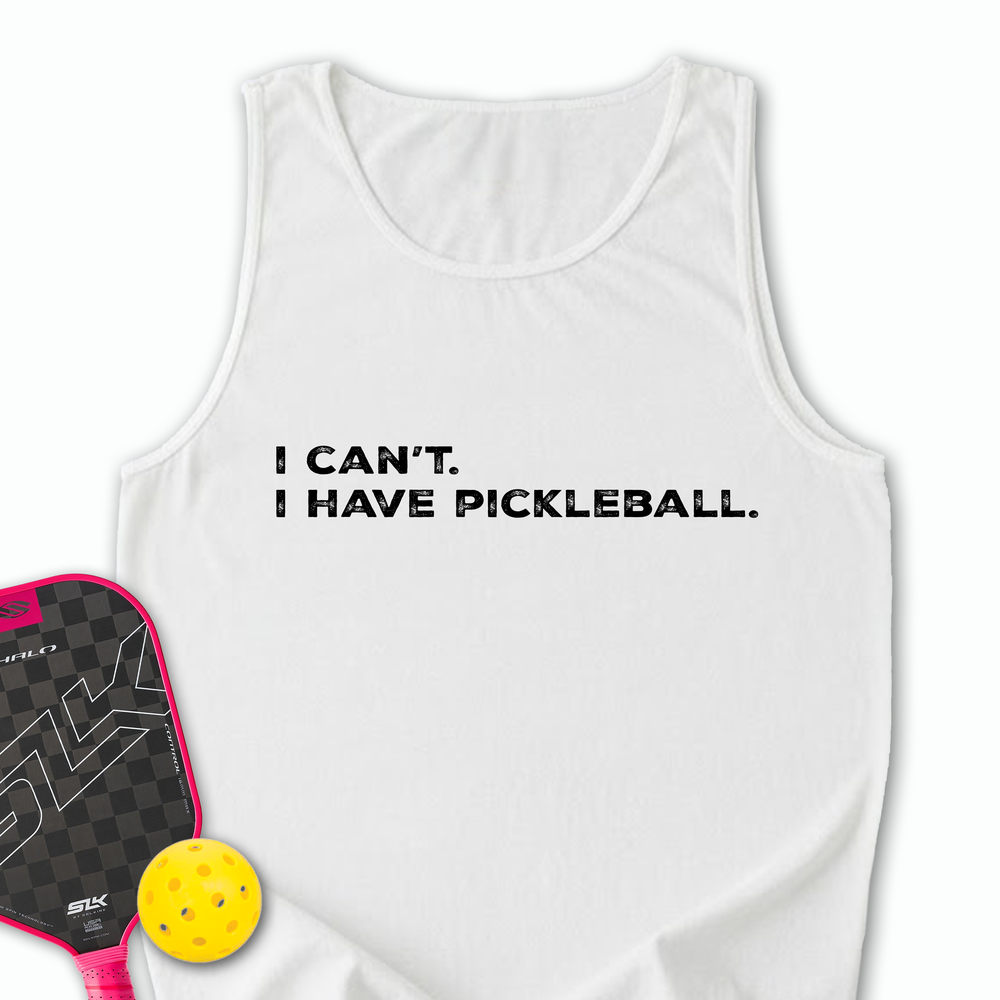 I Can't I Have Pickleball Tank Top - Picklechillz