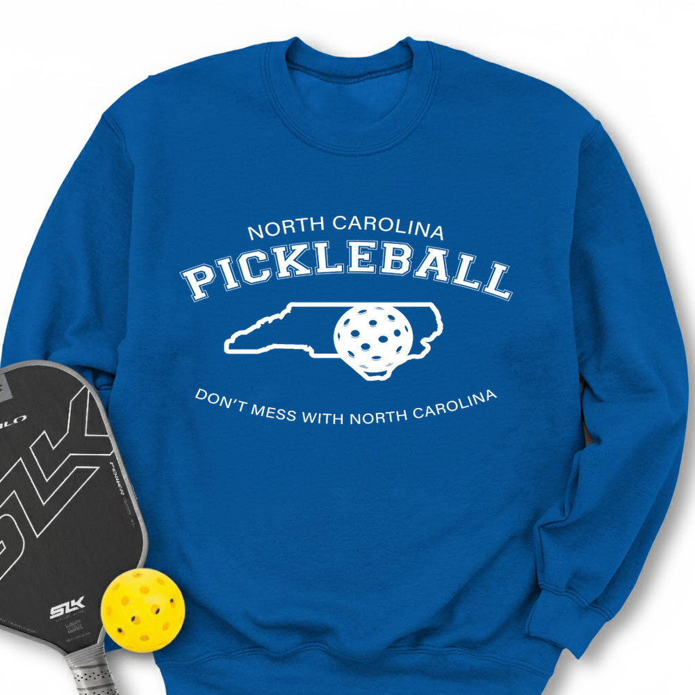 Don't Mess With North Carolina Pickleball Sweatshirt - Picklechillz