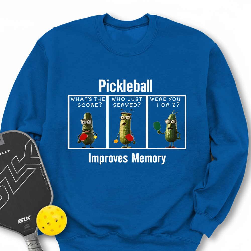 Pickleball Improves Memory, Funny Pickles Sweatshirt - Picklechillz