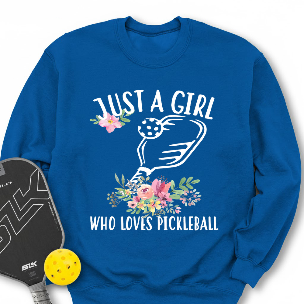 Just A Girl Who Loves Pickleball Flower Sweatshirt - Picklechillz