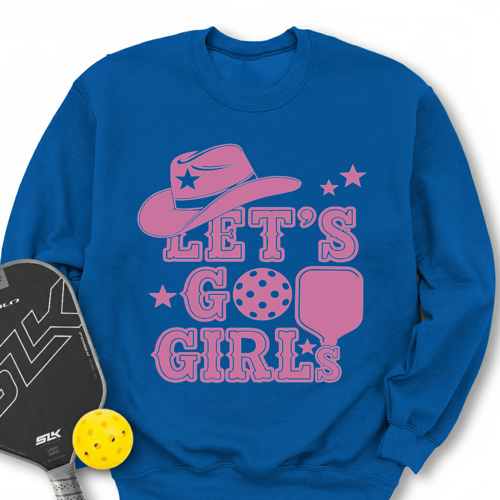 Let's Go Girls Cowboy Pickleball Sweatshirt - Picklechillz