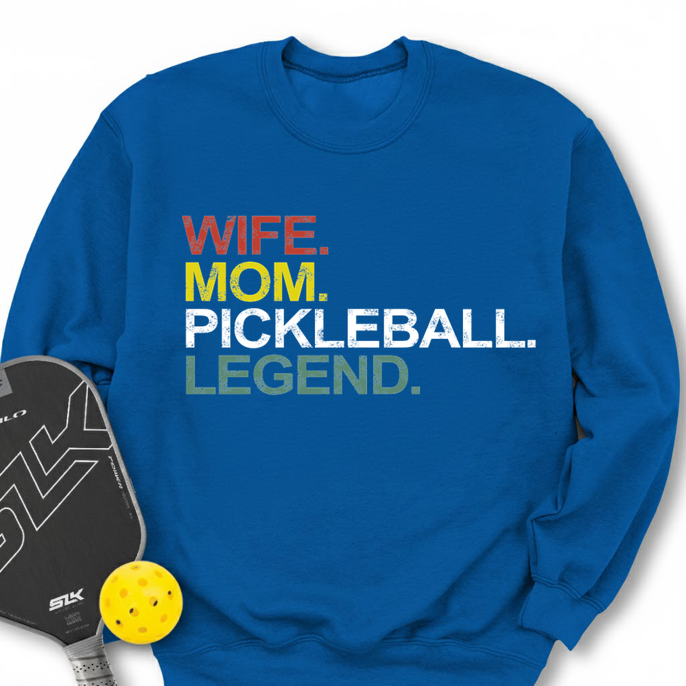 Funny Wife Mom Pickleball Legend Sweatshirt - Picklechillz