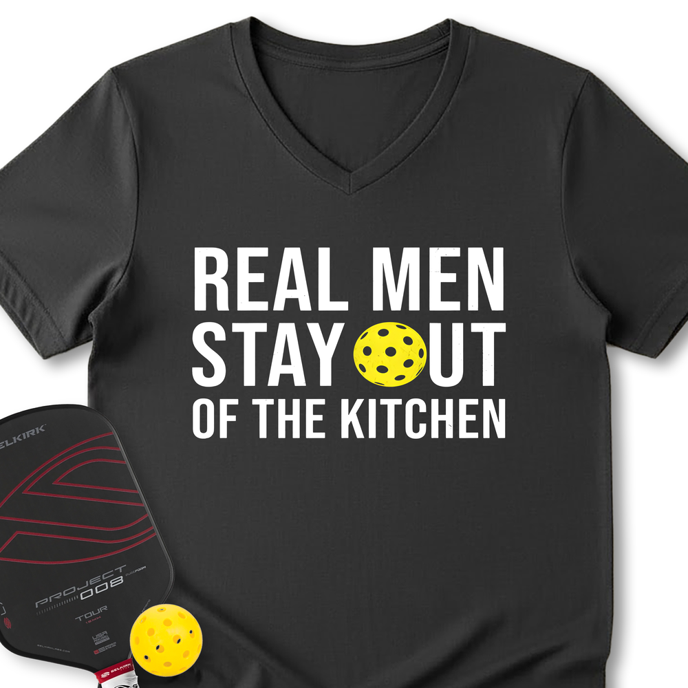 Real Men Stay Out Of The Kitchen V-Neck T-Shirt - Picklechillz