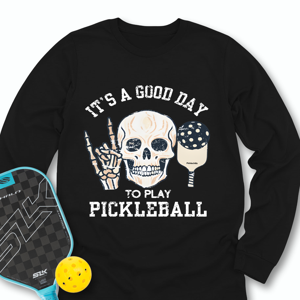 It's A Good Day To Play Pickleball Skull Long Sleeve - Picklechillz