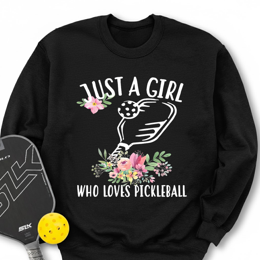 Just A Girl Who Loves Pickleball Flower Sweatshirt - Picklechillz