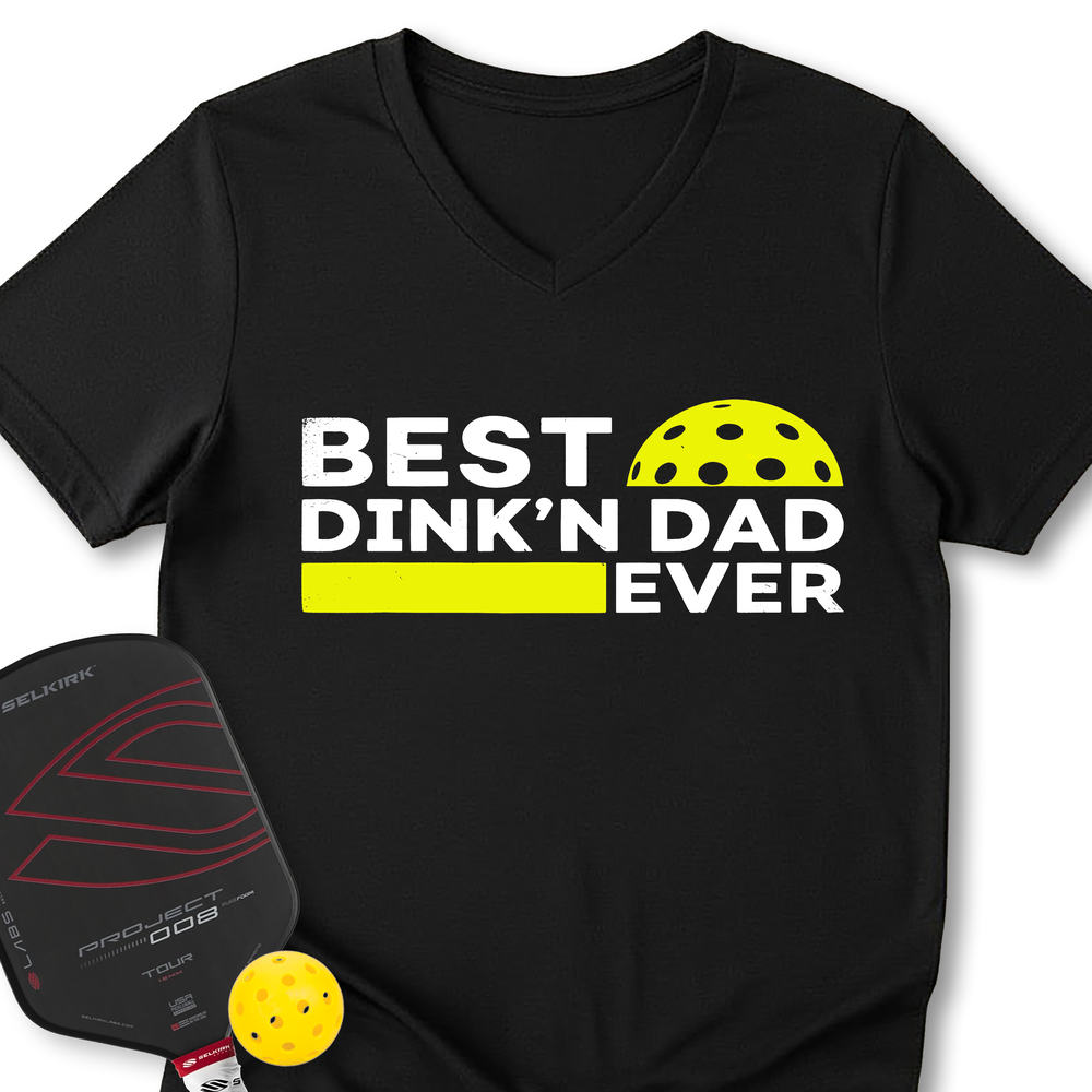 Best Dinkn Dad Ever Funny V-Neck T-Shirt - Picklechillz