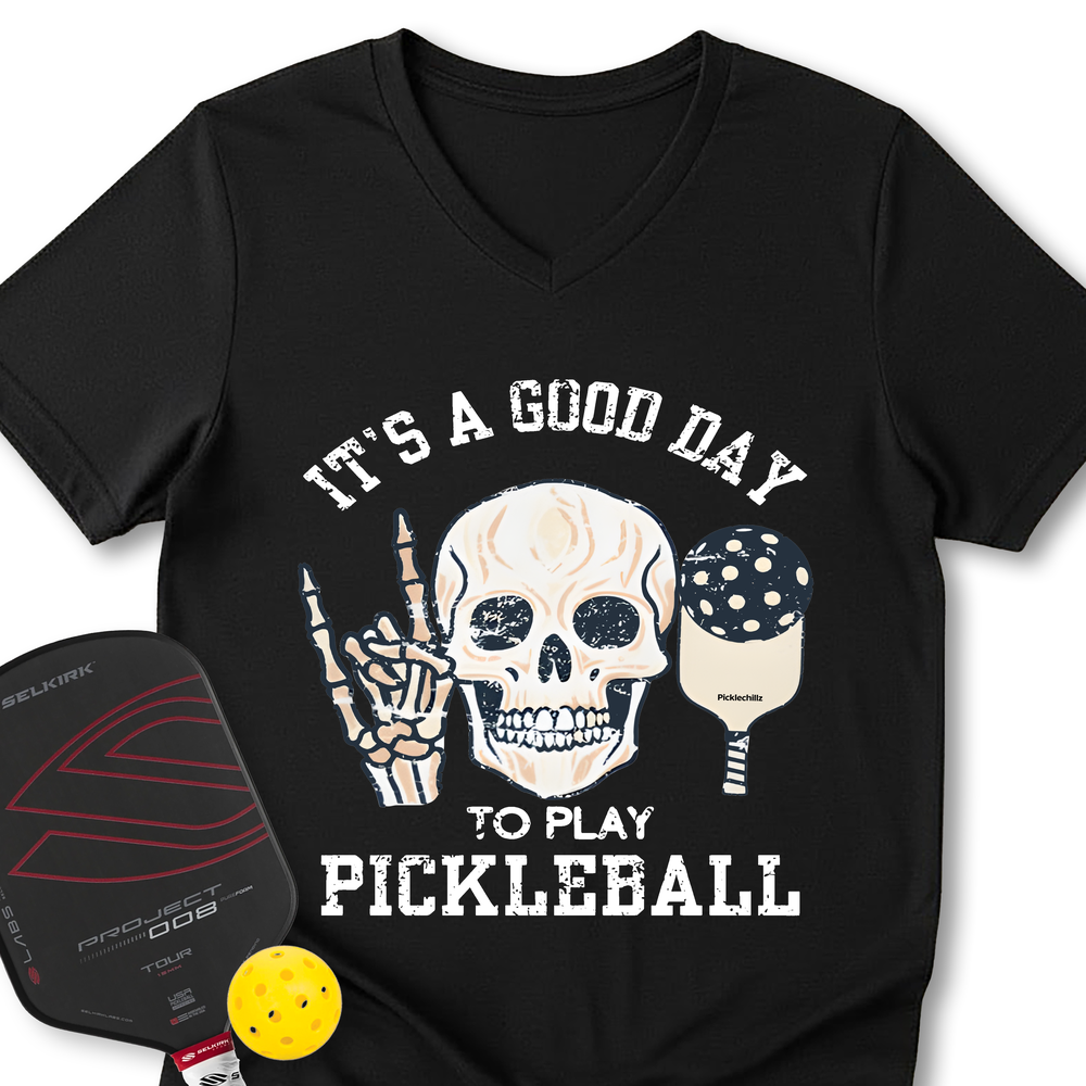 It's A Good Day To Play Pickleball Skull V-Neck T-Shirt - Picklechillz