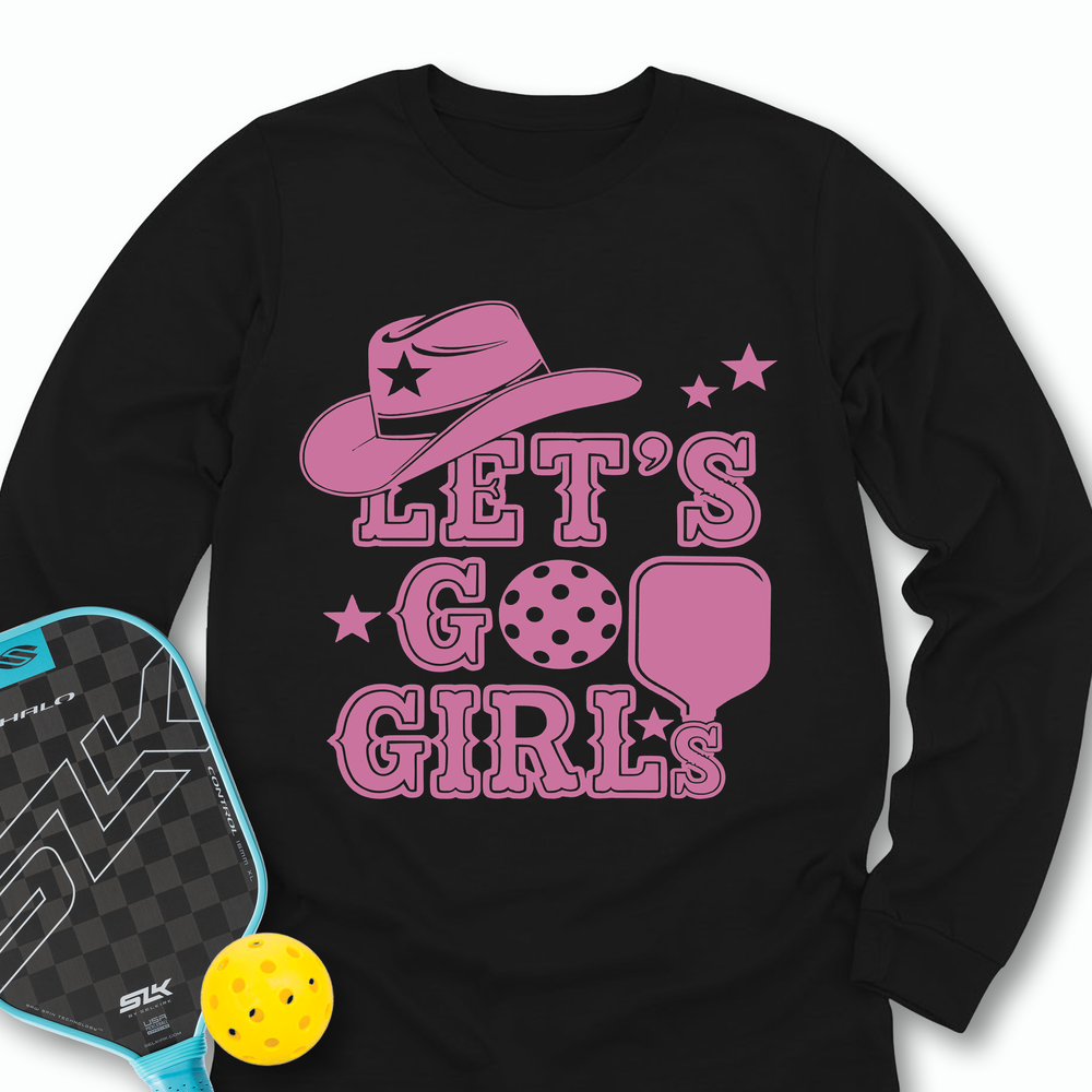 Let's Go Girls Cowboy Pickleball Long Sleeve - Picklechillz