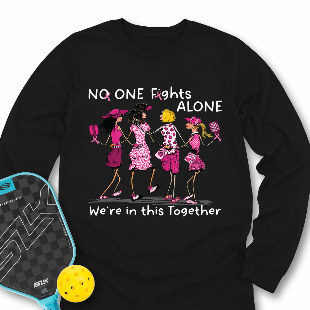 No One Fights Alone – We’Re In This Together Long Sleeve - Picklechillz
