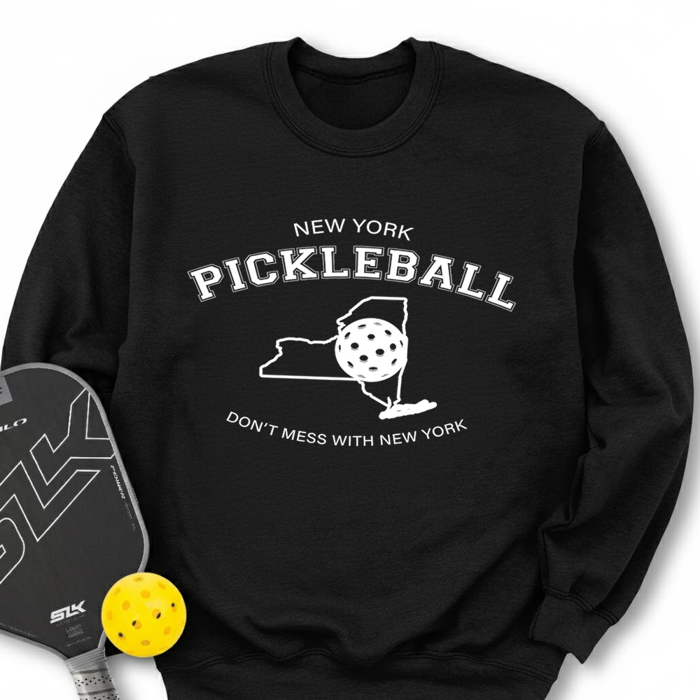 Don't Mess With New York Pickleball Sweatshirt - Picklechillz