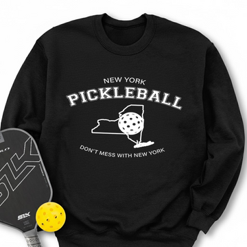 Don't Mess With New York Pickleball Sweatshirt - Picklechillz