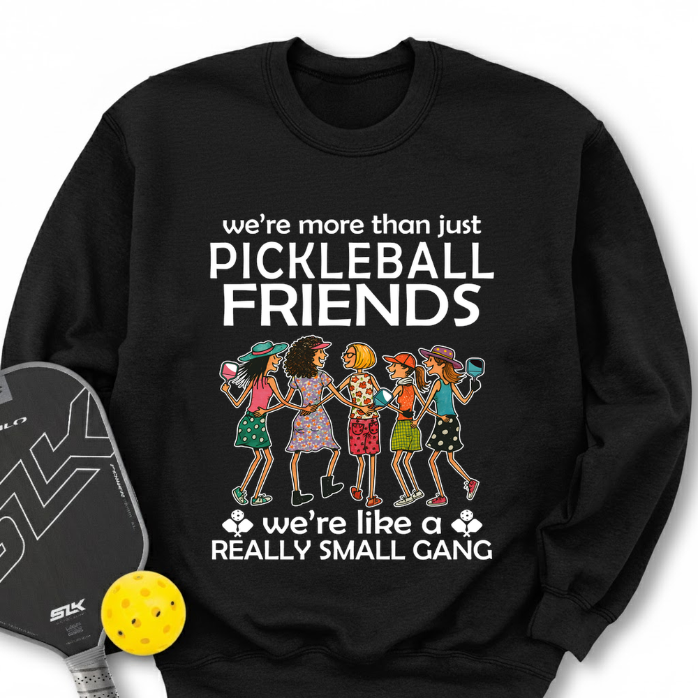 Funny Team 5 Pickleball Friends Pickleball Gang  Sweatshirt - Picklechillz