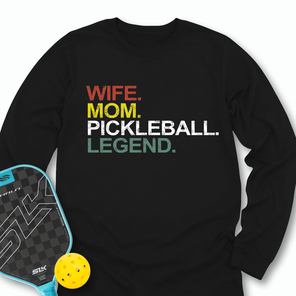 Funny Wife Mom Pickleball Legend Long Sleeve - Picklechillz