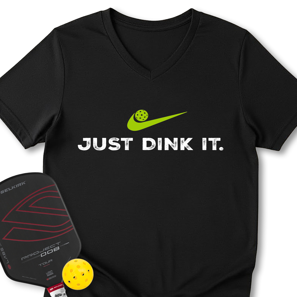 Just Dink It Pickleball V-Neck T-Shirt - Picklechillz