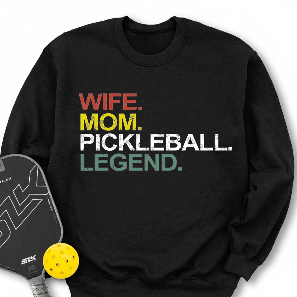 Funny Wife Mom Pickleball Legend Sweatshirt - Picklechillz