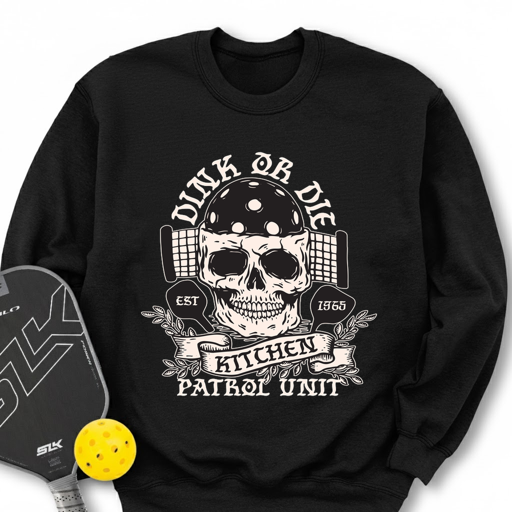 Dink or Die Pickleball Sweatshirt - Picklechillz